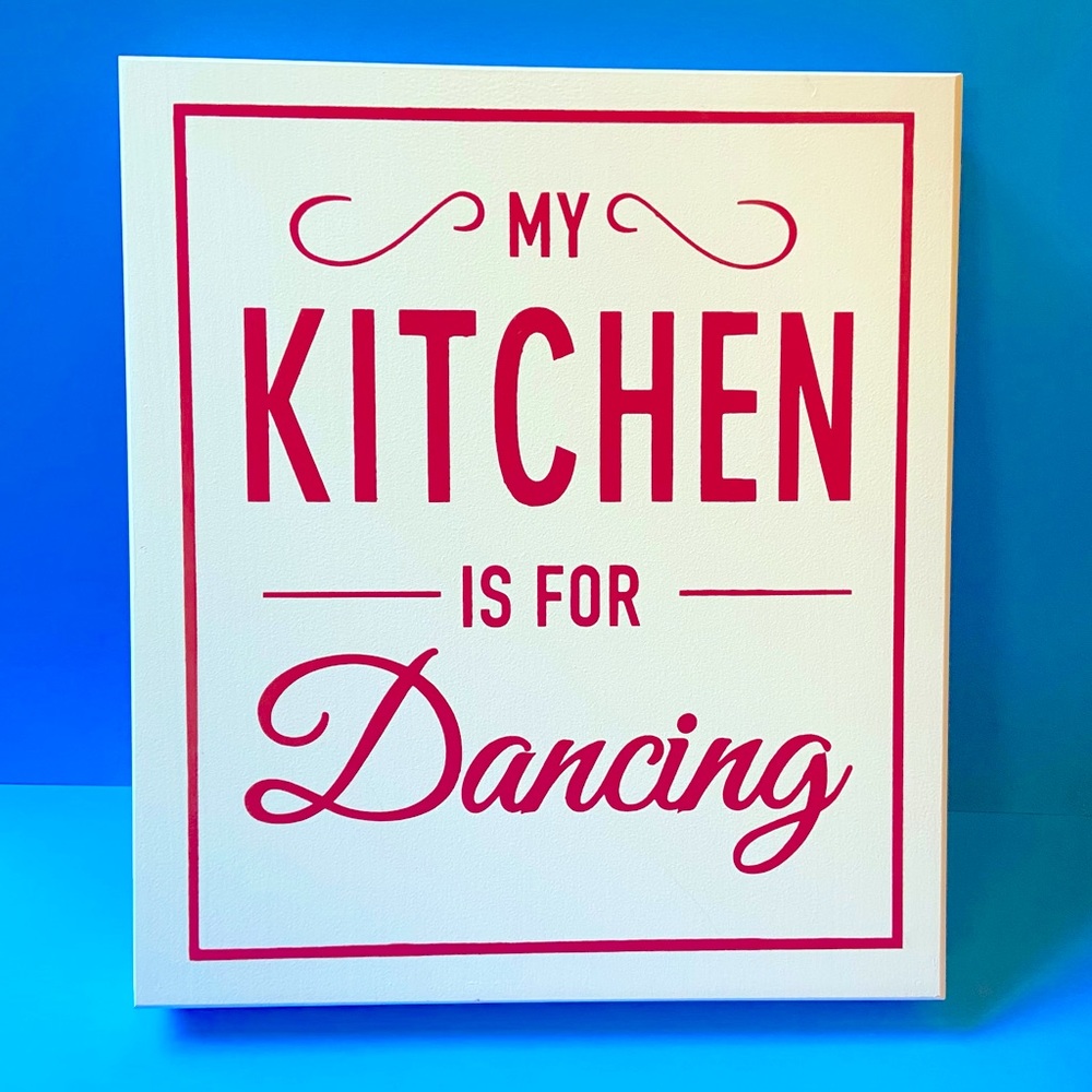 NWOT Cute Sign “My Kitchen is for Dancing” by Twelve Timbers